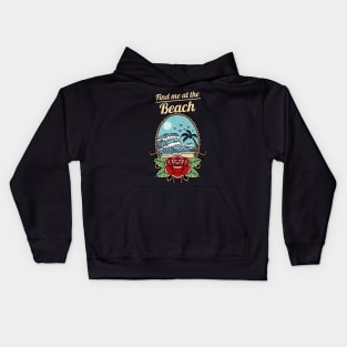 Find me at the beach Kids Hoodie